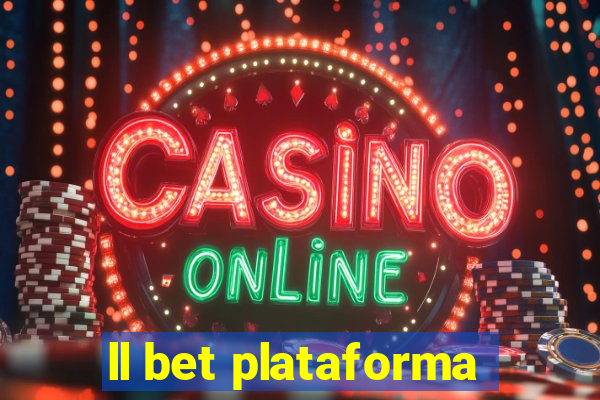 ll bet plataforma